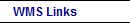 WMS Links